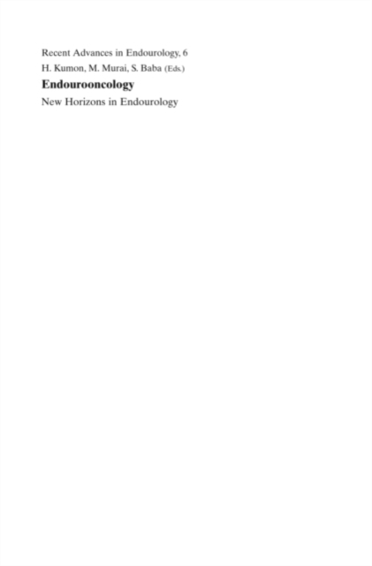 Endourooncology : New Horizons in Endourology, Hardback Book