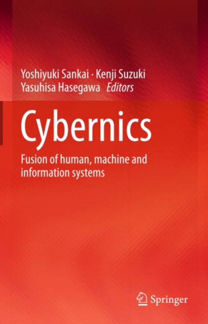 Cybernics : Fusion of human, machine and information systems, PDF eBook