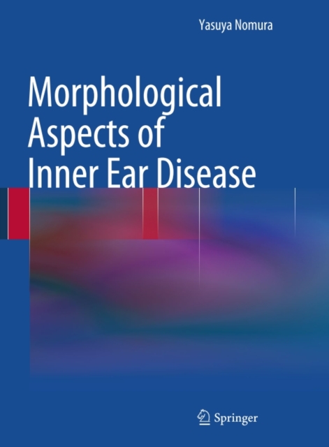 Morphological Aspects of Inner Ear Disease, PDF eBook