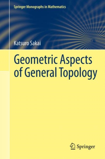 Geometric Aspects of General Topology, Hardback Book