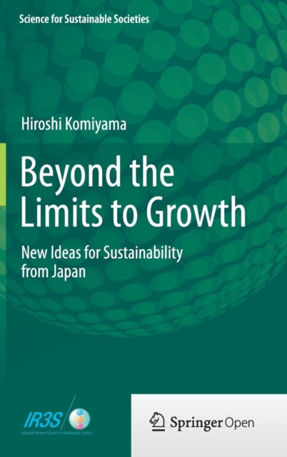 Beyond the Limits to Growth : New Ideas for Sustainability from Japan, Hardback Book