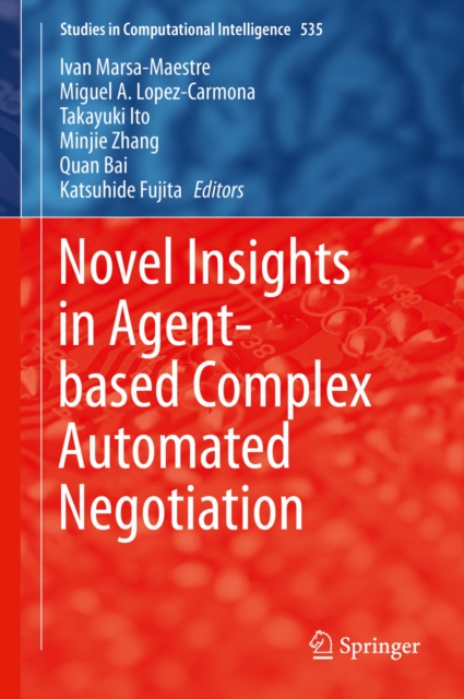 Novel Insights in Agent-based Complex Automated Negotiation, PDF eBook