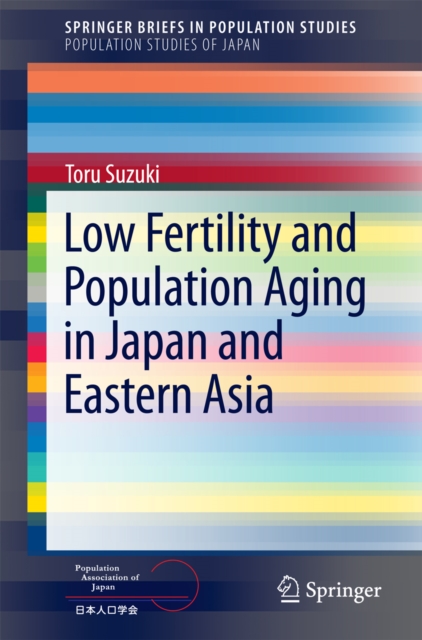 Low Fertility and Population Aging in Japan and Eastern Asia, PDF eBook