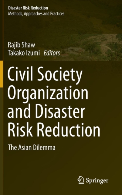 Civil Society Organization and Disaster Risk Reduction : The Asian Dilemma, Hardback Book
