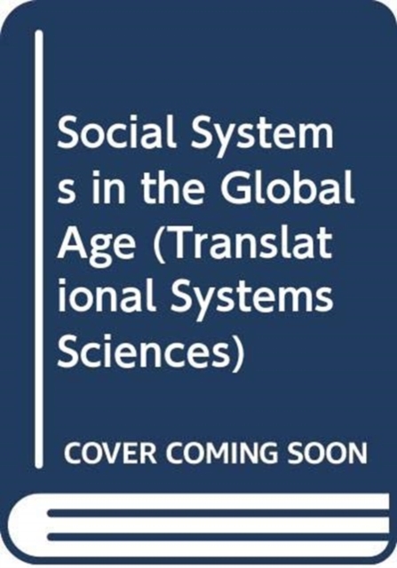 Social Systems in the Global Age, Hardback Book