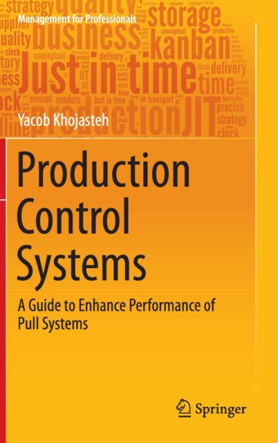 Production Control Systems : A Guide to Enhance Performance of Pull Systems, Hardback Book
