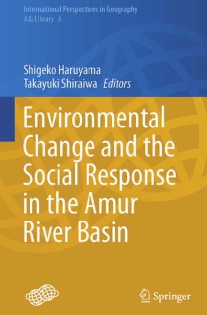 Environmental Change and the Social Response in the Amur River Basin, PDF eBook
