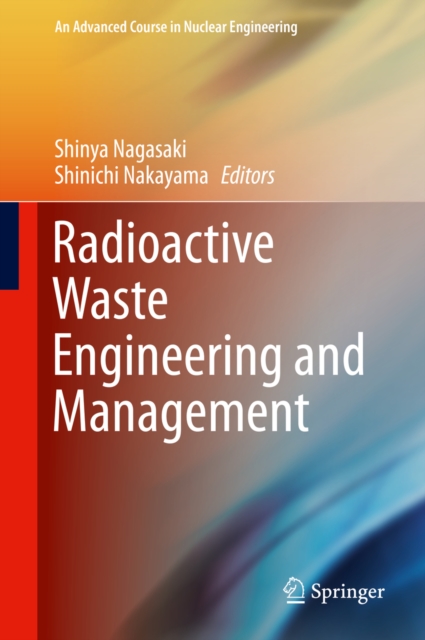 Radioactive Waste Engineering and Management, PDF eBook