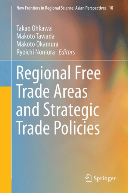 Regional Free Trade Areas and Strategic Trade Policies, PDF eBook