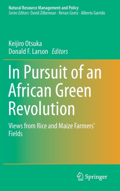 In Pursuit of an African Green Revolution : Views from Rice and Maize Farmers' Fields, Hardback Book
