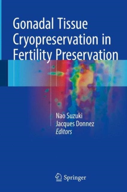 Gonadal Tissue Cryopreservation in Fertility Preservation, Hardback Book