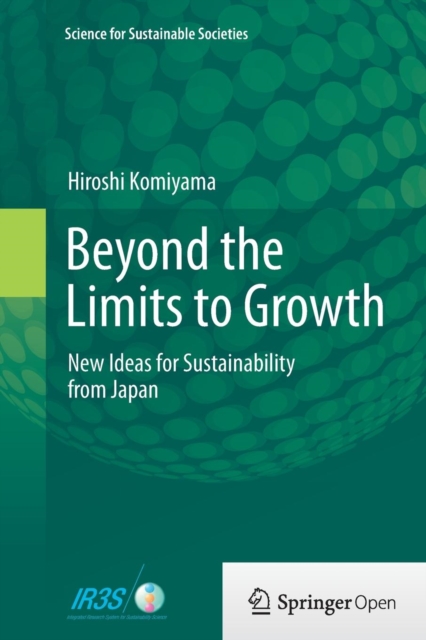 Beyond the Limits to Growth : New Ideas for Sustainability from Japan, Paperback / softback Book