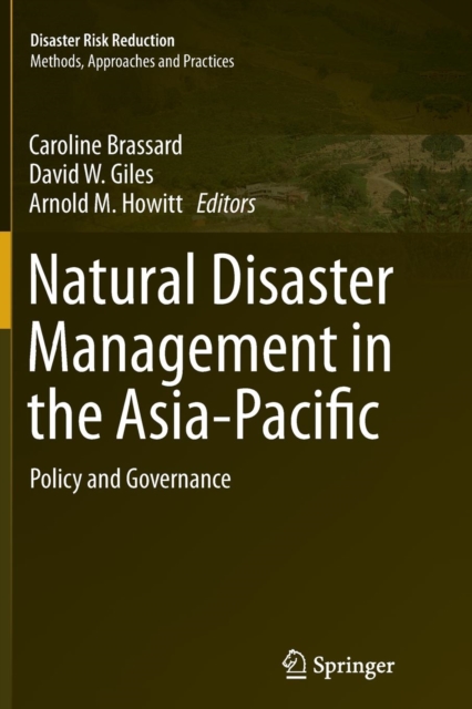 Natural Disaster Management in the Asia-Pacific : Policy and Governance, Paperback / softback Book