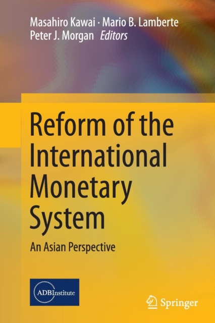Reform of the International Monetary System : An Asian Perspective, Paperback / softback Book