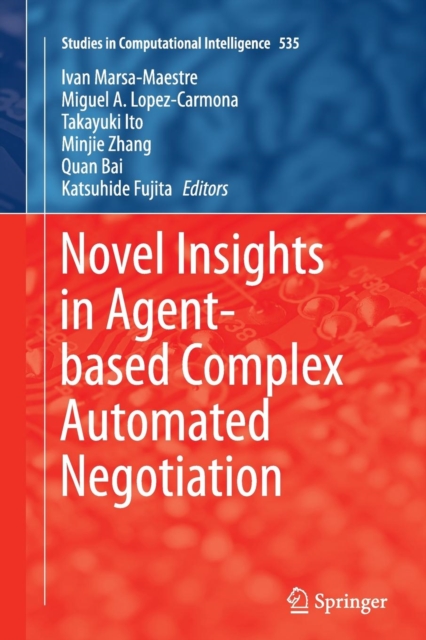 Novel Insights in Agent-based Complex Automated Negotiation, Paperback / softback Book