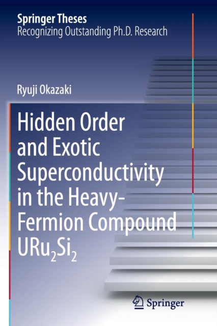 Hidden Order and Exotic Superconductivity in the Heavy-Fermion Compound URu2Si2, Paperback / softback Book