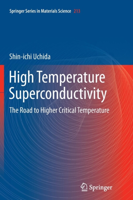 High Temperature Superconductivity : The Road to Higher Critical Temperature, Paperback / softback Book