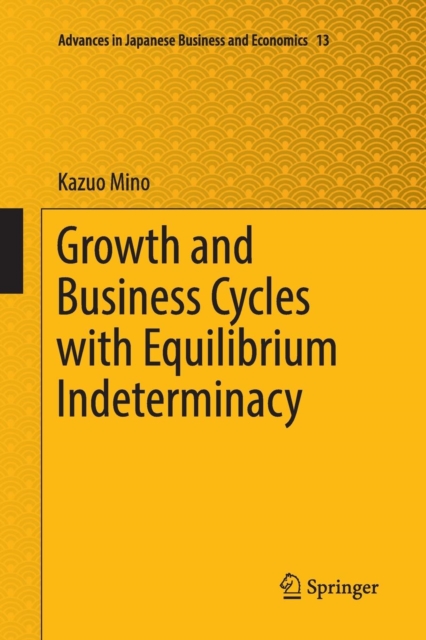 Growth and Business Cycles with Equilibrium Indeterminacy, Paperback / softback Book