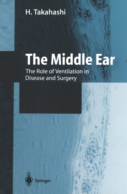 The Middle Ear : The Role of Ventilation in Disease and Surgery, PDF eBook