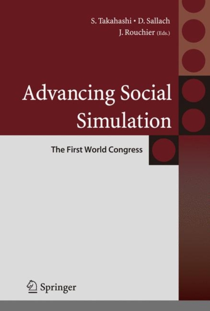 Advancing Social Simulation: The First World Congress, Hardback Book