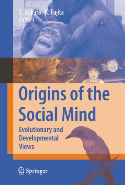 Origins of the Social Mind : Evolutionary and Developmental Views, Paperback / softback Book