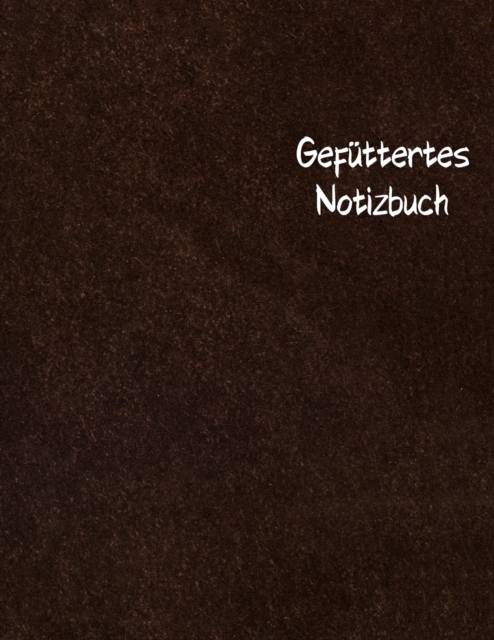 Gefuttertes Notizbuch, Paperback / softback Book