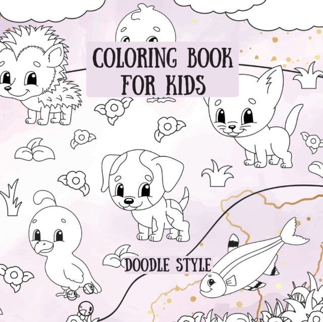 Coloring book for kids doodle style : Coloring book for kids with cute animals - mermaids, marine life, turtles, fish, rabbits, Halloween, for kids ages 1-8 8.5x 8.5, Paperback / softback Book