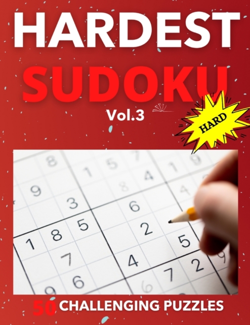 Hardest Sudoku Vol.3 : Classic Sudoku Puzzles For Adults Expertly Designed For Sudoku Lovers Large Print 16 x 16 Hard Difficulty Level, Paperback / softback Book