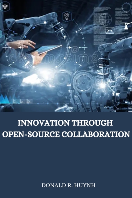 Innovation through open-source collaboration, Paperback / softback Book