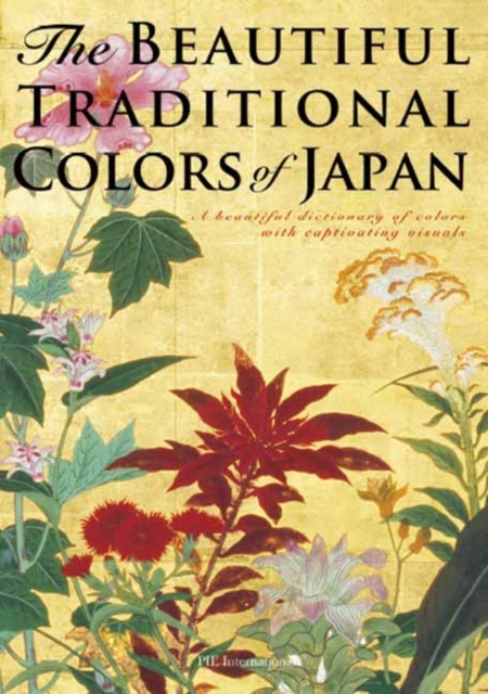 The Beautiful Traditional Colors of Japan : A Beautiful Dictionary of Colors with Captivating Visuals, Paperback / softback Book
