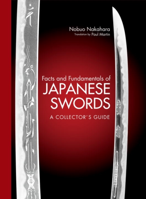 Facts And Fundamentals Of Japanese Swords: A Collector's Guide, Hardback Book