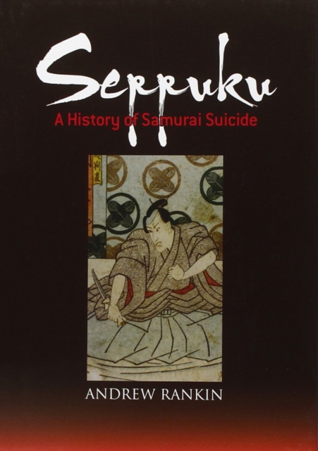Seppuku: A History Of Samurai Suicide, Hardback Book