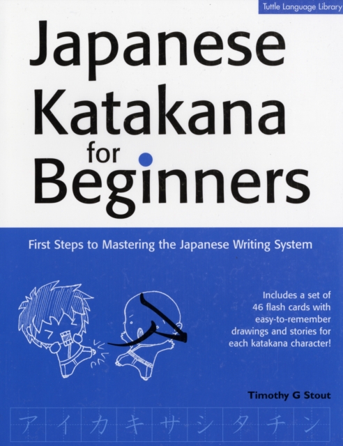 Japanese Katakana for Beginners : First Steps to Mastering the Japanese Writing System, Paperback Book