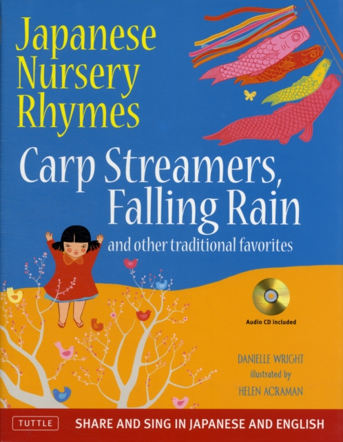 Japanese Nursery Rhymes : Carp Streamers, Falling Rain, and Other Traditional Favorites, Hardback Book
