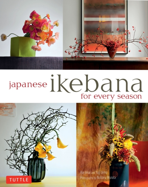 Japanese Ikebana for Every Season : ., Hardback Book