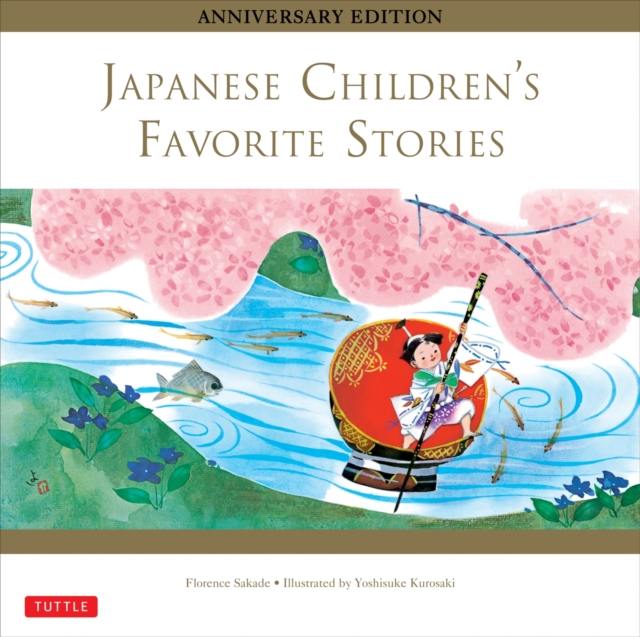 Japanese Children's Favorite Stories : Anniversary Edition, Hardback Book