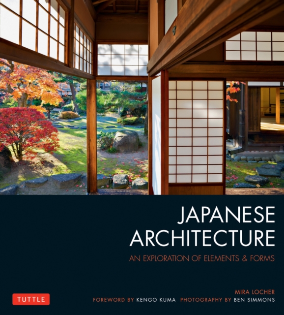 Japanese Architecture : An Exploration of Elements & Forms, Paperback / softback Book