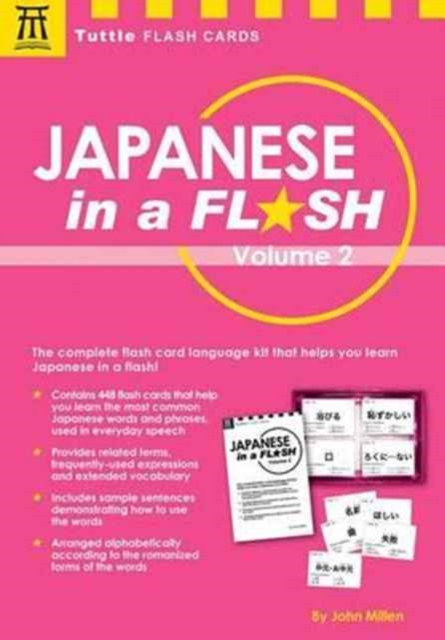 Japanese in a Flash Kit Volume 2 : Learn Japanese Characters with 448 Kanji Flash Cards Containing Words, Sentences and Expanded Japanese Vocabulary, Mixed media product Book