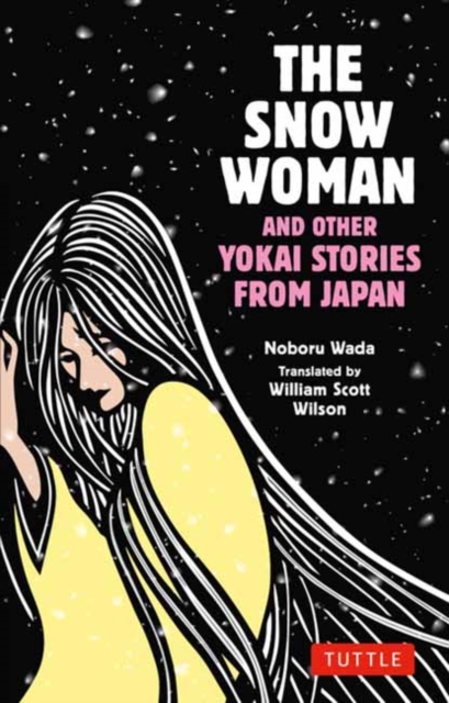 The Snow Woman and Other Yokai Stories from Japan, Paperback / softback Book