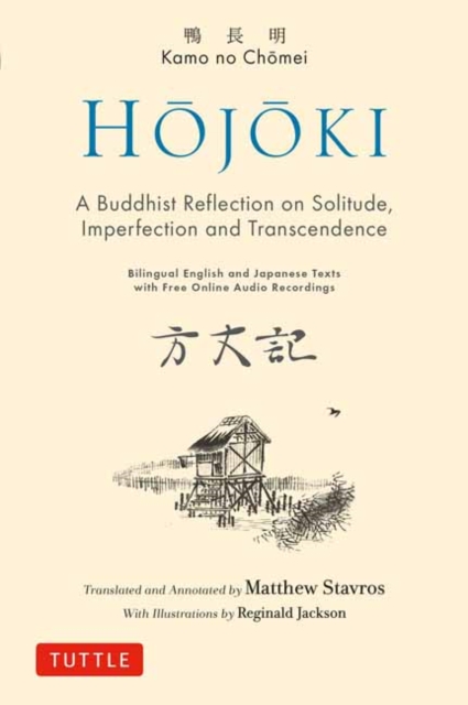 Hojoki: A Buddhist Reflection on Solitude : Imperfection and Transcendence - Bilingual English and Japanese Texts with Free Online Audio Recordings, Hardback Book