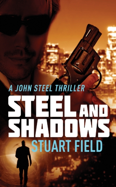 Steel And Shadows, Paperback / softback Book