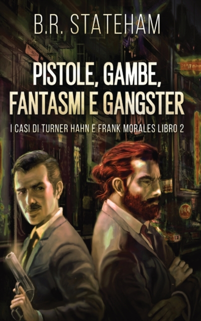 Pistole, Gambe, Fantasmi e Gangster, Hardback Book
