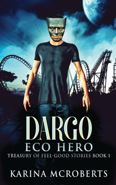 Dargo : Eco Hero!, Hardback Book