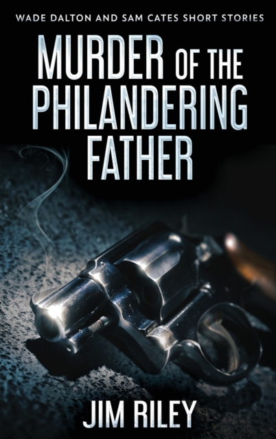 Murder Of The Philandering Father, Hardback Book