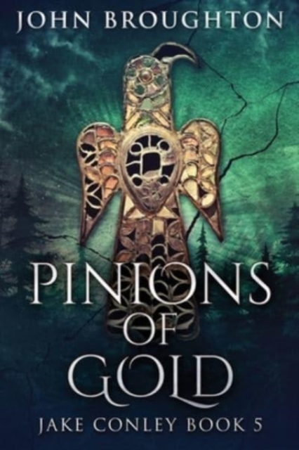 Pinions Of Gold : An Anglo-Saxon Archaeological Mystery, Paperback / softback Book