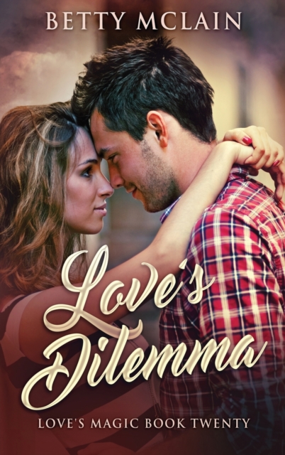 Love's Dilemma : A Sweet & Wholesome Contemporary Romance, Hardback Book
