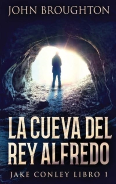La Cueva Del Rey Alfredo, Hardback Book