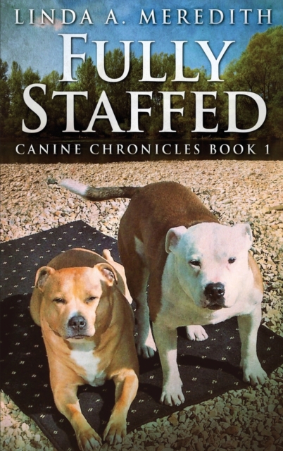 Fully Staffed : A Tale Of Two Staffies, Hardback Book