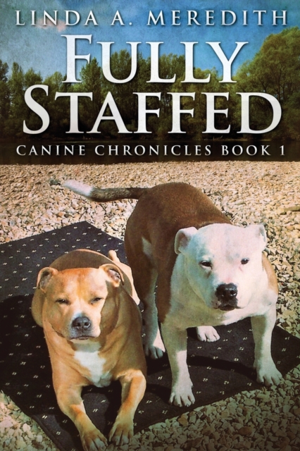 Fully Staffed : A Tale Of Two Staffies, Paperback / softback Book