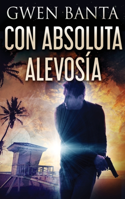 Con Absoluta Alevosia, Hardback Book